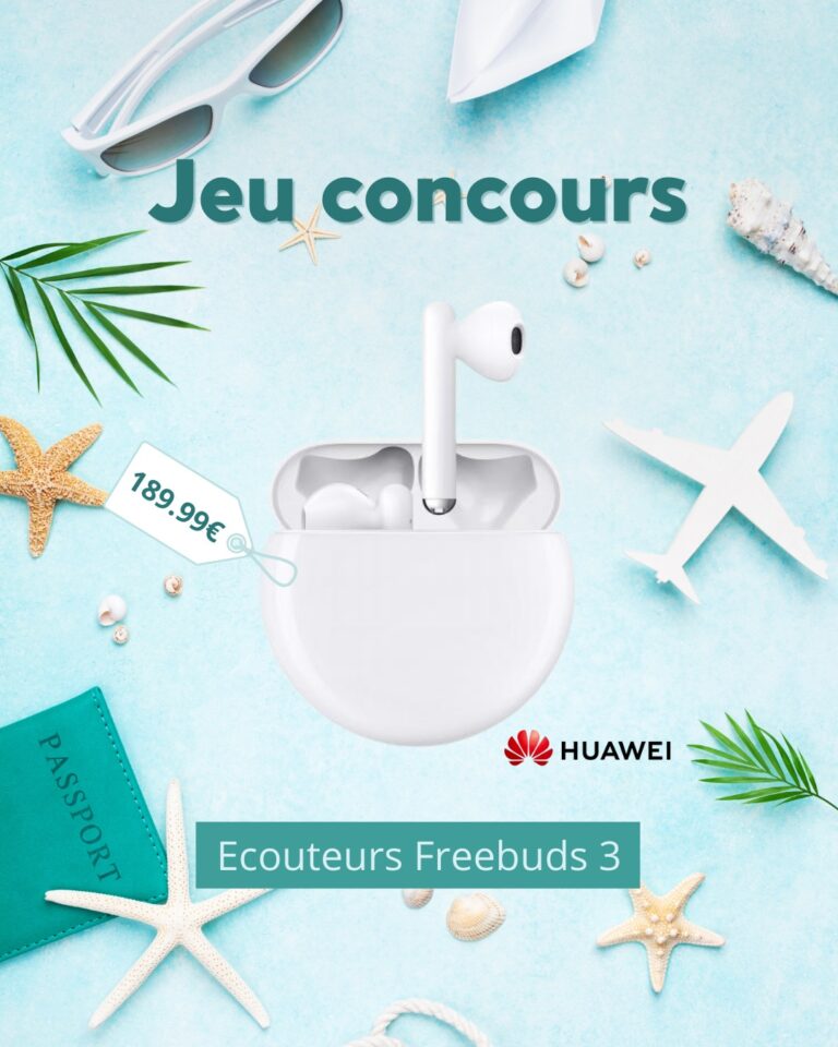 À gagner les écouteurs Huawei FreeBuds 3 d’une valeur 189,99€