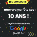 Gagnez un smartphone Google Pixel 10 Pro