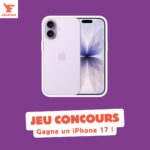 Gagnez le nouvel iPhone 17