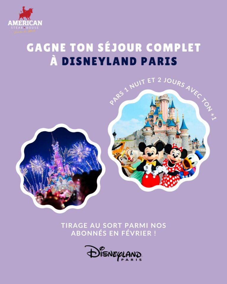 American Steak House vous offre la chance de vivre 1 nuit magique dans un hôtel Disney + 2 jours d’accès au parc Disneyland Paris