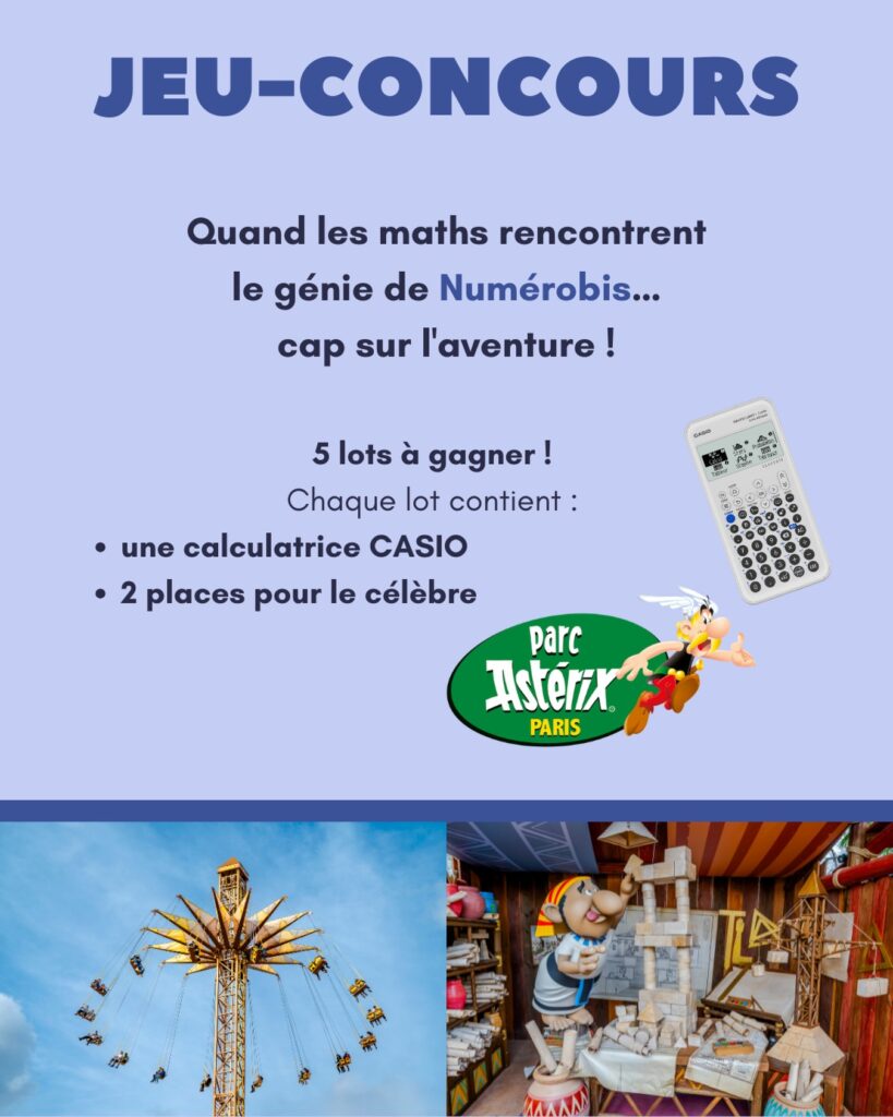 Gagnez 2 2 entrées pour le Parc Astérix et une calculatrice CASIO de votre choix dans la famille ClassWiz